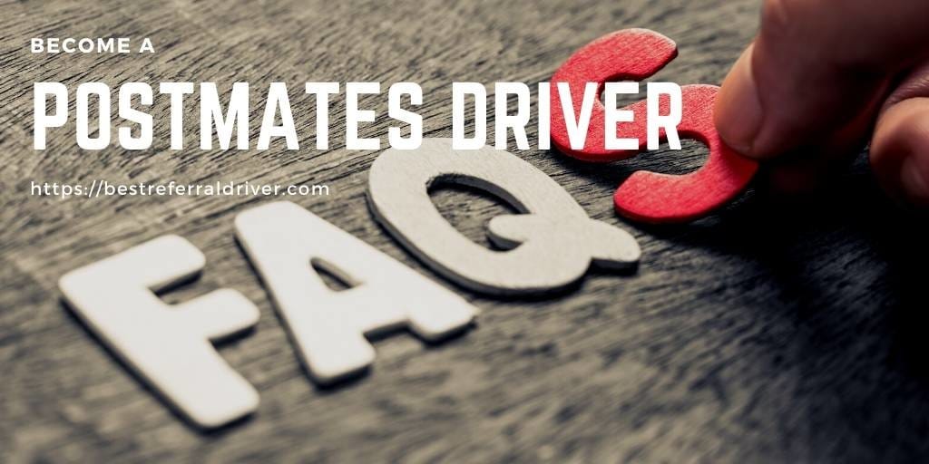 become a postmates driver FAQ
