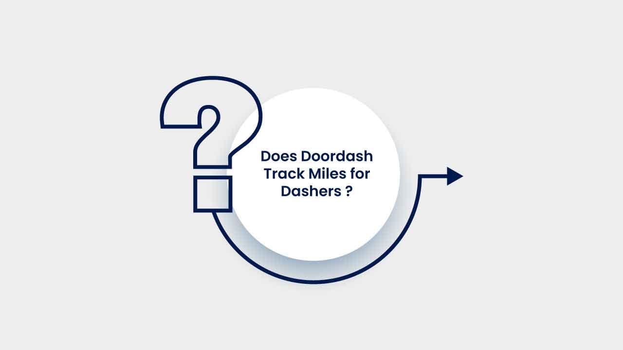 does doordash track miles
