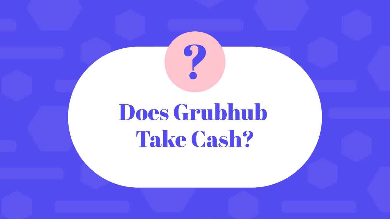 does grubhub take cash
