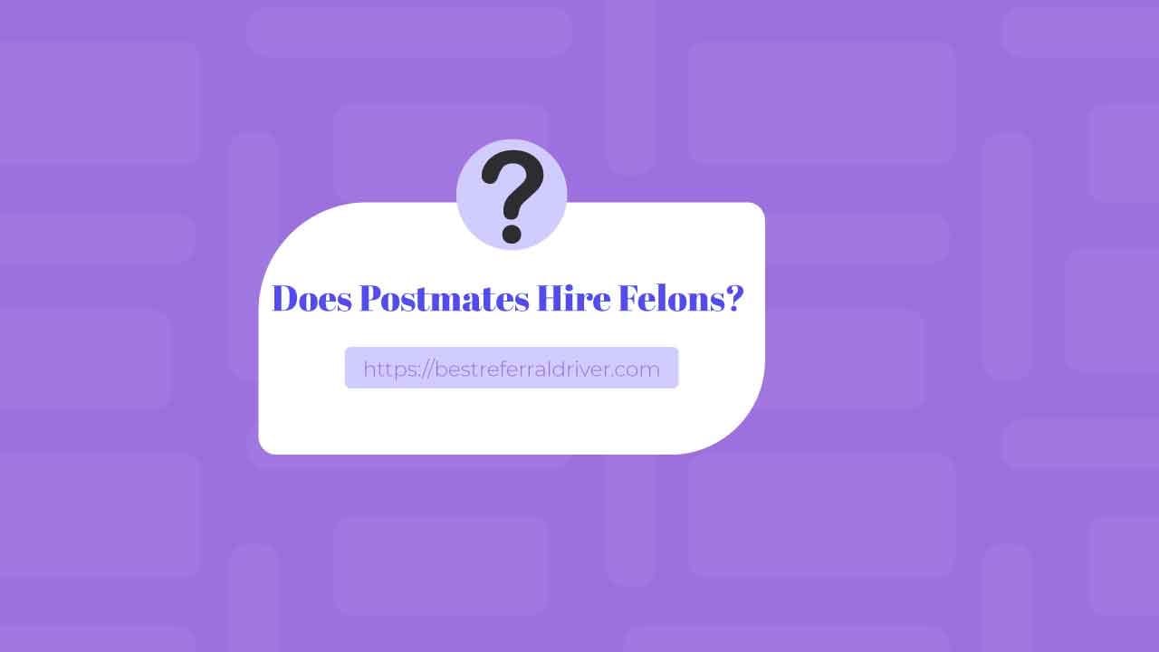 does postmates hire felons