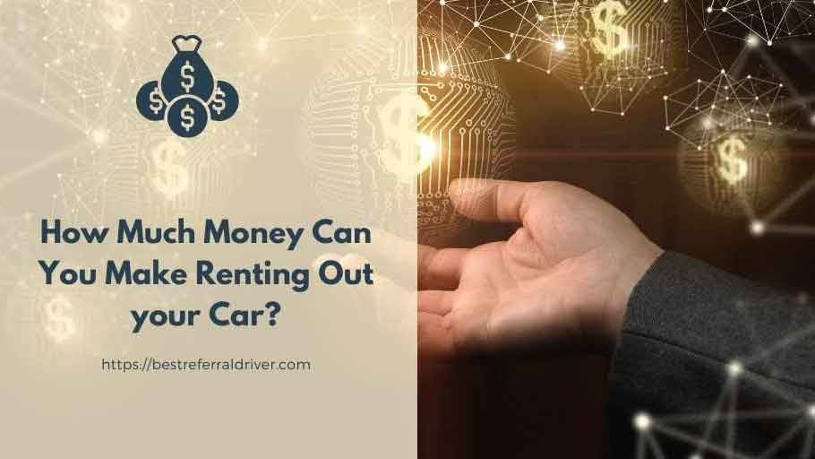 how much money can you make renting out your car