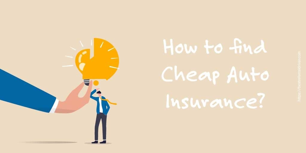 how to find cheap auto insurance
