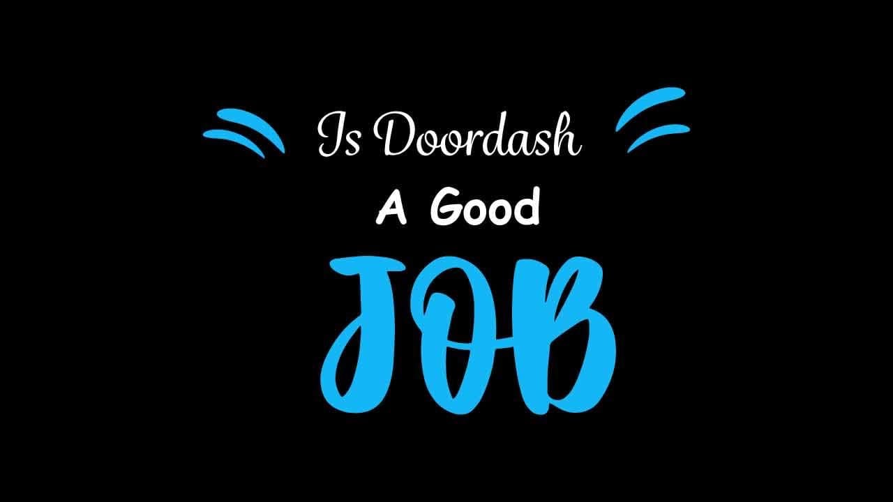is doordash a good job