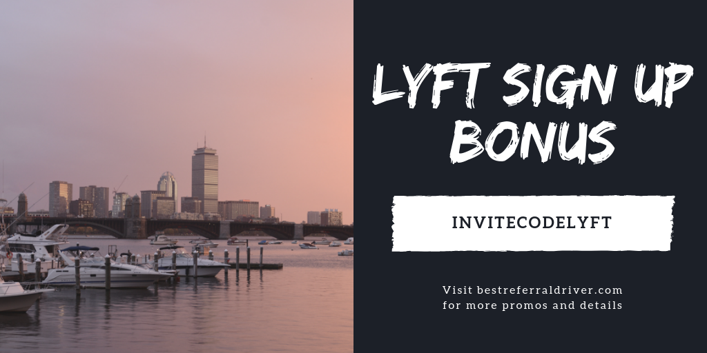 Lyft Signup Bonus Boston up to 3500•Driver Promo Code [New 2019]