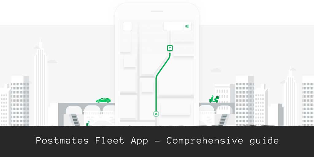 postmates fleet App Guide