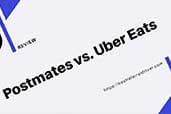 postmates vs Uber Eats