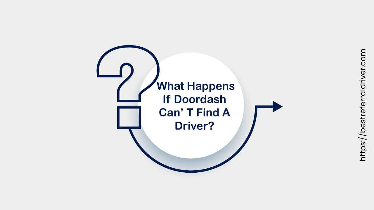 what happens if doordash cant find a driver